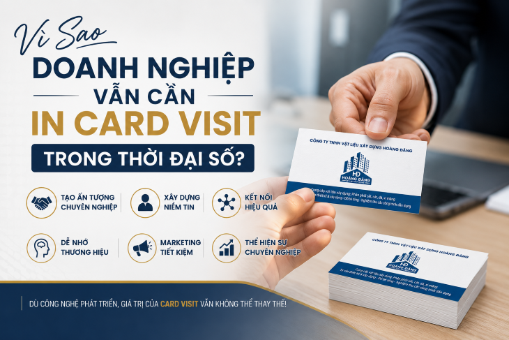 Vì sao doanh nghiệp vẫn cần in card visit trong thời đại số?